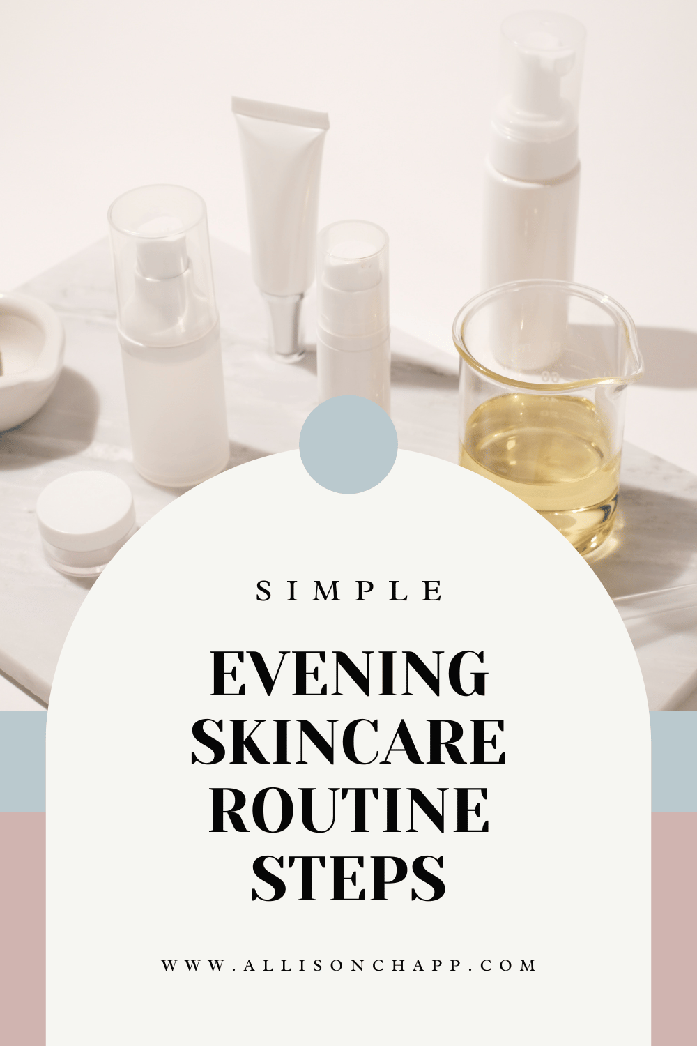 Simple and Affordable Evening Skincare