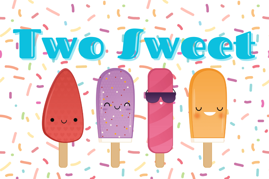 Illustration of 4 popsicles with faces on them. One popsicle is red, next purple, following a pink, and lastly an orange popsicles. In the background are bunch of sprinkles all over. Prominently above the popsicles are the words "Two Sweet".